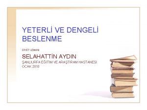 YETERL VE DENGEL BESLENME DYET UZMANI SELAHATTN AYDIN