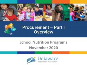 Procurement Part I Overview School Nutrition Programs November