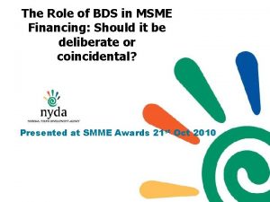 The Role of BDS in MSME Financing Should