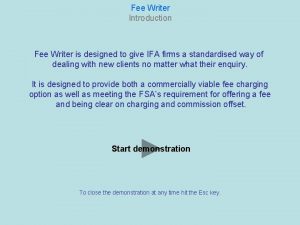 Fee Writer Introduction Fee Writer is designed to