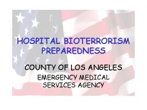 HOSPITAL BIOTERRORISM PREPAREDNESS COUNTY OF LOS ANGELES EMERGENCY