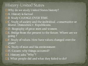 HistoryUnited States Why do we study United States