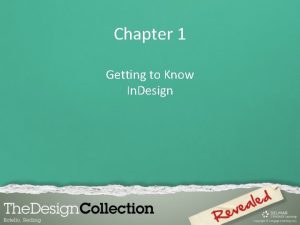 Chapter 1 Getting to Know In Design Explore