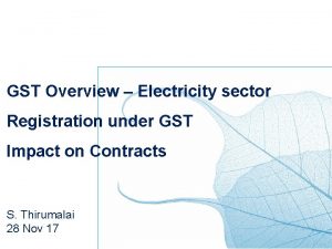 GST Overview Electricity sector Registration under GST Impact