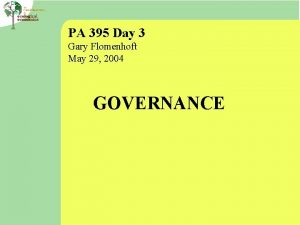 PA 395 Day 3 Gary Flomenhoft May 29