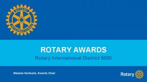 ROTARY AWARDS Rotary International District 5000 Melanie Horikami