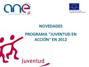 NOVEDADES PROGRAMA JUVENTUD EN ACCIN EN 2012 1