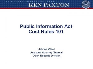 Public Information Act Cost Rules 101 Jahnna Ward