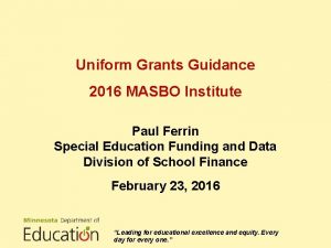 Uniform Grants Guidance 2016 MASBO Institute Paul Ferrin