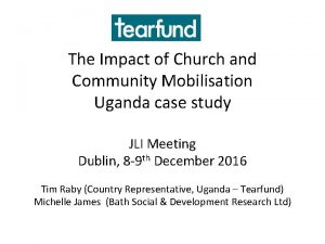 The Impact of Church and Community Mobilisation Uganda