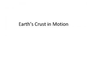 Earths Crust in Motion Stress in the Crust