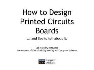 How to Design Printed Circuits Boards and live