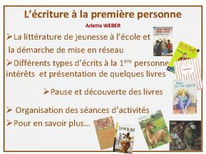 Lcriture la premire personne Arlette WEBER La littrature