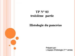 TP N 03 troisime partie Histologie du pancras