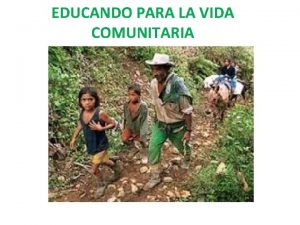 EDUCANDO PARA LA VIDA COMUNITARIA OAXACA FORMAS DE