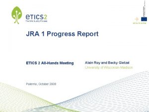 INFSORI223782 JRA 1 Progress Report ETICS 2 AllHands