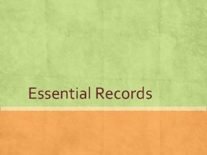 Essential Records What are Essential Records Defined by