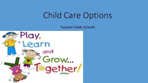 Child Care Options Taunton Public Schools Taunton Extended