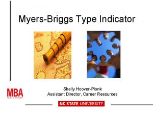 MyersBriggs Type Indicator Shelly HooverPlonk Assistant Director Career