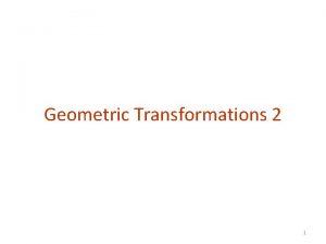 Geometric Transformations 2 1 Basic TwoDimensional Geometric Transformations