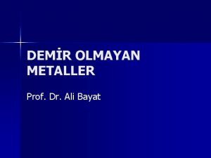 DEMR OLMAYAN METALLER Prof Dr Ali Bayat Demir