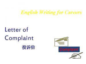 English Writing for Careers Letter of Complaint Complaint