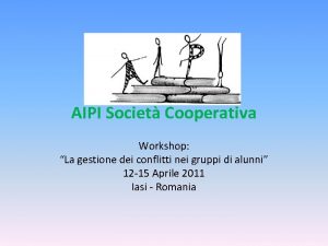 AIPI Societ Cooperativa Workshop La gestione dei conflitti