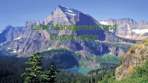 Land Management and Conservation Land Management and Conservation
