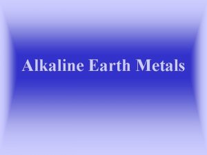 Alkaline Earth Metals Alkaline Earth Metal Elements Elements