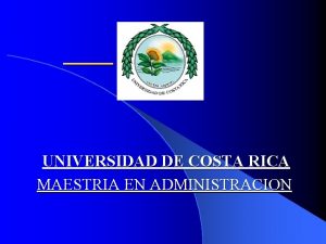 UNIVERSIDAD DE COSTA RICA MAESTRIA EN ADMINISTRACION RULESCOOP