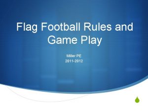 Flag Football Rules and Game Play Miller PE