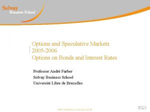 Options and Speculative Markets 2005 2006 Options on