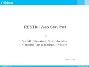 RESTful Web Services by Senthil Chinnaiyan Senior Architect