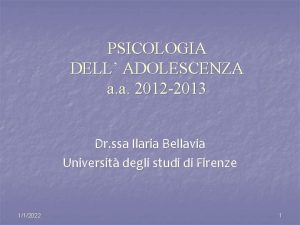 PSICOLOGIA DELL ADOLESCENZA a a 2012 2013 Dr