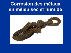 Corrosion des mtaux en milieu sec et humide