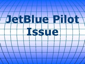 Jet Blue Pilot Issue Jet Blue pilot Capt