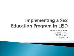 Implementing a Sex Education Program in LISD Thomas