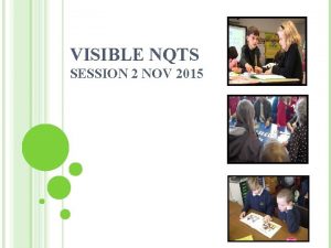 VISIBLE NQTS SESSION 2 NOV 2015 VISIBLE LEARNERS