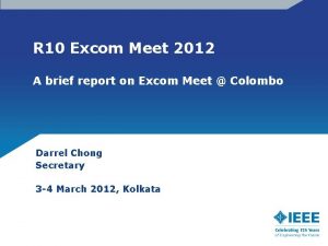 R 10 Excom Meet 2012 A brief report