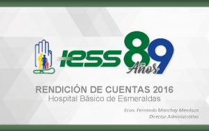 RENDICIN DE CUENTAS 2016 Hospital Bsico de Esmeraldas