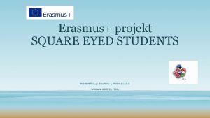 Erasmus projekt SQUARE EYED STUDENTS BUDIMPETA 30 TRAVNJA