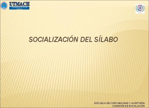 SOCIALIZACIN DEL SLABO ESCUELA DE CONTABILIDAD Y AUDITORA