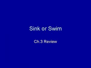 Sink or Swim Ch 3 Review Sink or