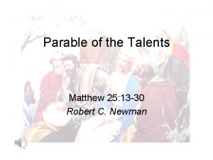 Parable of the Talents Matthew 25 13 30