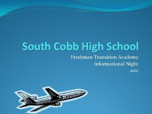 South Cobb High School Freshman Transition Academy Informational