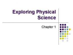 Exploring Physical Science Chapter 1 Exploring Physical Science