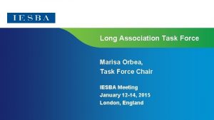 Long Association Task Force Marisa Orbea Task Force