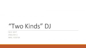 Two Kinds DJ SELF E DIT ENGLI SH