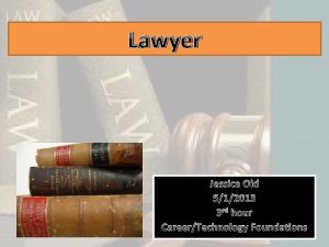 Lawyer Jessica Old 512013 3 rd hour CareerTechnology