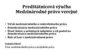 Predttnicov vuba Medzinrodn prvo verejn Vzah medzinrodnho a